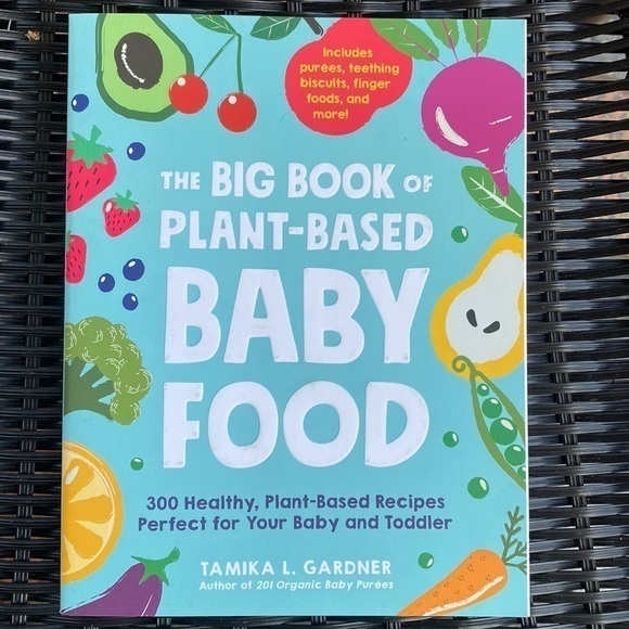 Other - Baby food book plant-based vegan kids toddler family meals organic recip…
